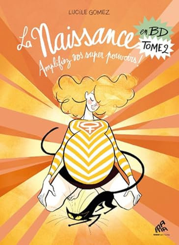 La Naissance en BD - Tome 2 Amplifiez vos super pouvoirs !