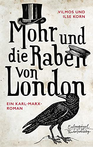 Mohr und die Raben von London: Ein Karl-Marx-Roman (Eulenspiegel Kinderbuchverlag)