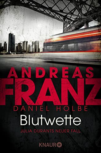 Blutwette: Julia Durants neuer Fall | Kriminalroman. Ein fesselnder deutscher Krimi mit einer starken Ermittlerin (Julia Durant ermittelt, Band 18)