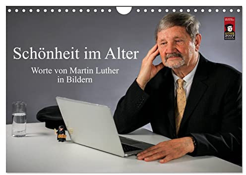 Schönheit im Alter - Worte von Martin Luther in Bildern (Wandkalender 2025 DIN A4 quer), CALVENDO Monatskalender: Aussagen und Sprüche Martin Luthers (CALVENDO Menschen)