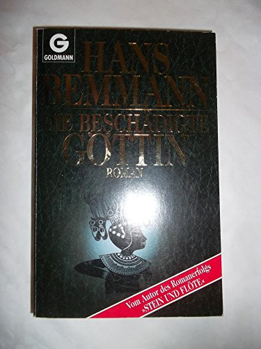 Die beschädigte Göttin: Roman