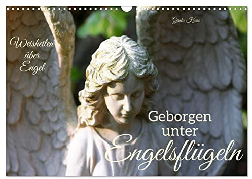 Geborgen unter Engelsflügeln (Wandkalender 2026 DIN A3 quer), CALVENDO Monatskalender: Lebensbegleiter, die uns Sicherheit geben (CALVENDO Glaube)