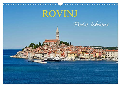 Rovinj, Perle Istriens (Wandkalender 2026 DIN A3 quer), CALVENDO Monatskalender: Kunst,Kultur und Stadt Impressionen begleiten den Rovinj Besucher in eindrucksvollen Fotos. (CALVENDO Orte)