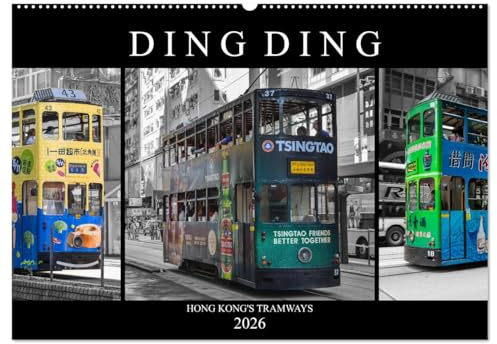 Ding Ding - Hong Kong's Tramways (Wandkalender 2026 DIN A2 quer), CALVENDO Monatskalender: Eine erlebnisreiche Reise durch die Stadt. (CALVENDO Mobilitaet)