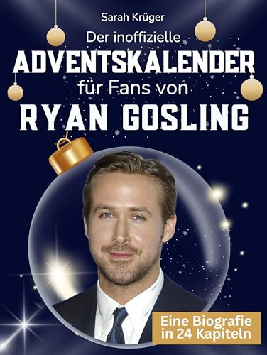 Der inoffizielle Adventskalender für Fans von Ryan Gosling: 24 Tage mit deinem Star bis Weihnachten. Fanbuch und Biografie in einem. Das ideale Geschenkt für alle Fans.