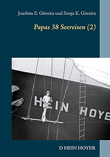 Papas 38 Seereisen (2): D HEIN HOYER