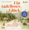 Ein tadelloses Glück. Der junge Thomas Mann und der Preis des Erfolgs – 150 Jahre Thomas Mann: Ungekürzte Lesung mit Hanns Zischler (2 mp3-CDs)