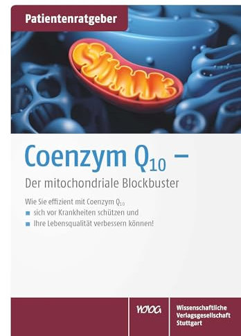 Coenzym Q10: Der mitochondriale Blockbuster. Patientenratgeber