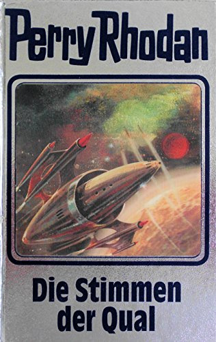 Perry Rhodan, Bd.64: Die Stimmen der Qual: Perry Rhodan Band 64 (Perry Rhodan Silberband, Band 64)
