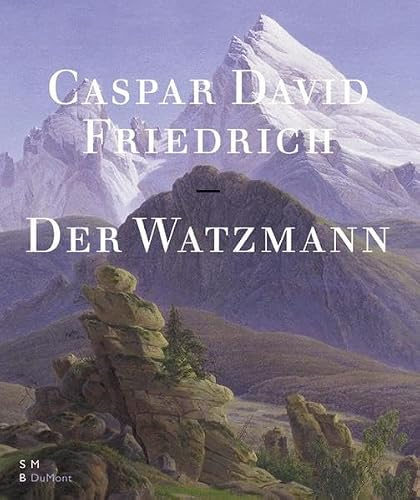 Caspar David Friedrich - Der Watzmann