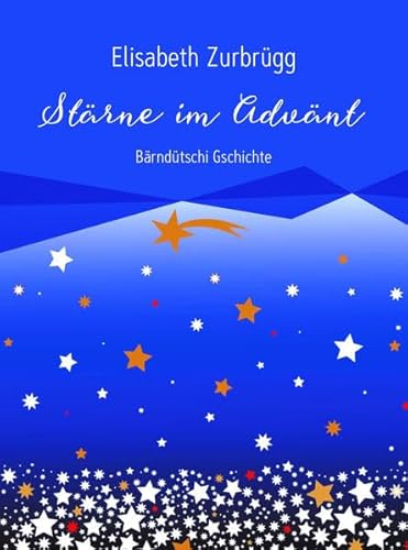 Stärne im Advänt: Wienachtsgschichte