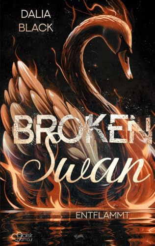 Broken Swan: Entflammt