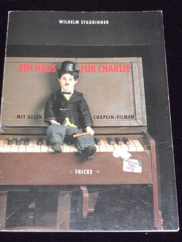 Ein Haus für Charlie. Mit allen Chaplin- Filmen