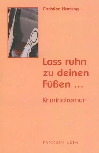 Lass ruhn zu deinen Füßen: Kriminalroman (Michael-Held-Krimis)