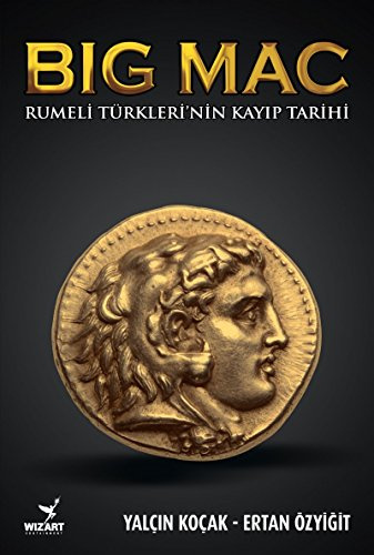 Big Mac: Rumeli Türklerinin Kayip Tarihi: Rumeli Türkleri’nin Kayıp Tarihi