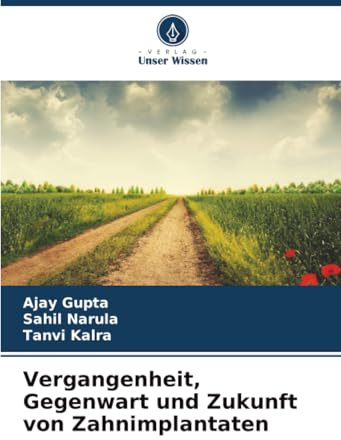 Vergangenheit, Gegenwart und Zukunft von Zahnimplantaten: DE