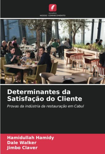 Determinantes da Satisfação do Cliente: Provas da indústria da restauração em Cabul