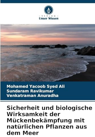Sicherheit und biologische Wirksamkeit der Mückenbekämpfung mit natürlichen Pflanzen aus dem Meer