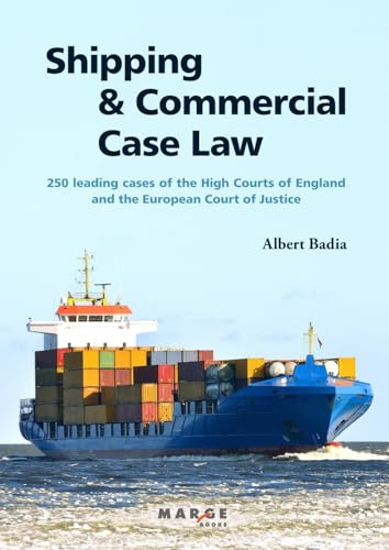 Shipping & Commercial Case Law: 250 leading cases of the High Courts of England and the European Court of Justice. (Gestión del transporte, Band 0)
