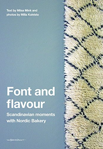 Font and Flavour: Scandinavia Moments with Nordic Bakery: Scandinavian Moments with Nordic Bakery