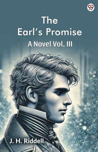 The Earl s Promise A Novel Vol. III