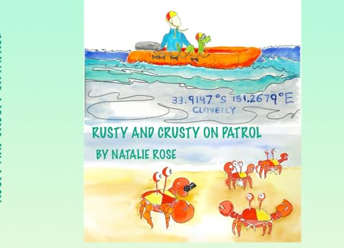 Rusty and Crusty On Patrol