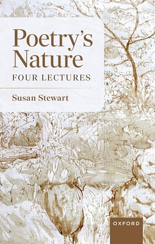 Poetry's Nature: Four Lectures (Clarendon Lectures in English)