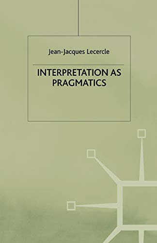 Interpretation as Pragmatics (Language, Discourse, Society)