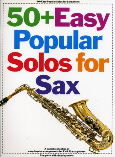 50+ Easy Popular Solos For Sax Bb And Eb Inst.