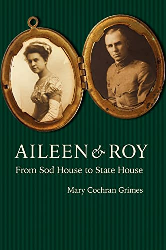 Aileen and Roy: From Sod House to State House