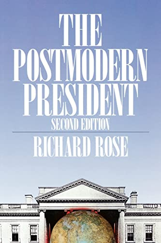 The Postmodern President: George Bush Meets the World (American Politics Series)
