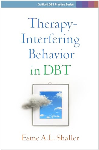Therapy-Interfering Behavior in DBT (Guilford Dbt Practice)