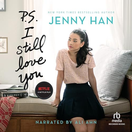 P.S. I Still Love You (The To All the Boys I've Loved Before Series, Book 2)
