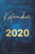 Kalender 2020: Wochenplaner, Terminplaner, Terminkalender zum planen, organisieren und notieren deiner Termine - Januar 2020 - Dezember 2020 - Cover in blau mit goldfarbener Schrift