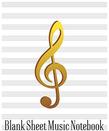 Blank Sheet Music Notebook: 110 Pages - 12 Stave - 8.5 x 11 - Gold Treble Clef on Black and White Composition