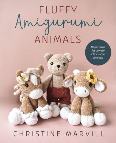 Fluffy Amigurumi Animals: 10 Patterns for Velvety Soft Crochet Animals