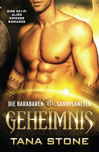 Geheimnis: Eine Science-Fiction-Alien-Krieger-Romanze (Die Barbaren des Sandplaneten, Band 9)