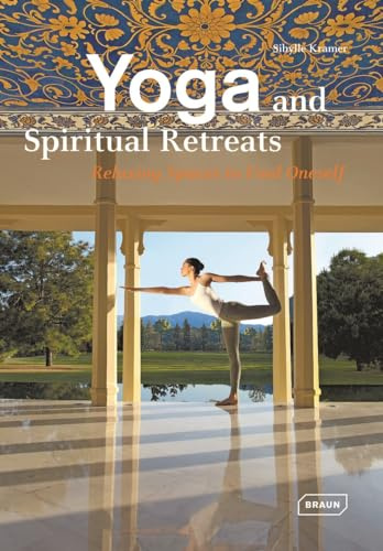 Yoga and Spiritual Retreats: Relaxing Spaces to Find Oneself (Dreaming of)
