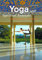 Yoga and Spiritual Retreats: Relaxing Spaces to Find Oneself (Dreaming of)