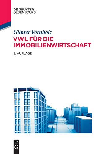 VWL für die Immobilienwirtschaft (Studientexte Real Estate Management, Band 1)