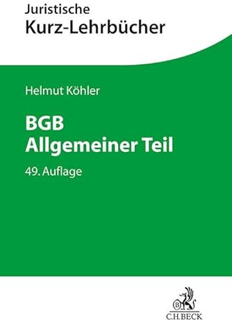 BGB Allgemeiner Teil: Ein Studienbuch (Kurzlehrbücher für das Juristische Studium)
