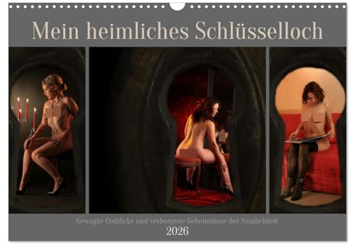 Mein heimliches Schlüsselloch (Wandkalender 2026 DIN A3 quer), CALVENDO Monatskalender: Der Reiz der heimlichen Beobachtung intimer Frauen (CALVENDO Erotik)