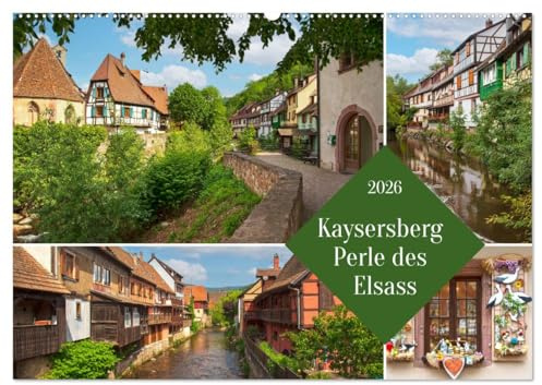 Kaisersberg Perle des Elsass (Wandkalender 2026 DIN A2 quer), CALVENDO Monatskalender: Romantiktrip im Herzen des Elsass (CALVENDO Orte)