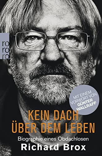 Kein Dach über dem Leben: Biographie eines Obdachlosen