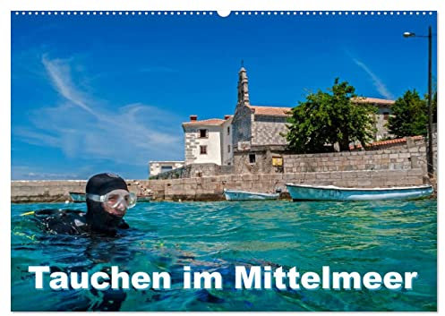 Tauchen im Mittelmeer (Wandkalender 2026 DIN A2 quer), CALVENDO Monatskalender: Bei Tauchgängen im Mittelmeer werden Sie viele der im Kalender gezeigten Meeresbewohner treffen (CALVENDO Natur)