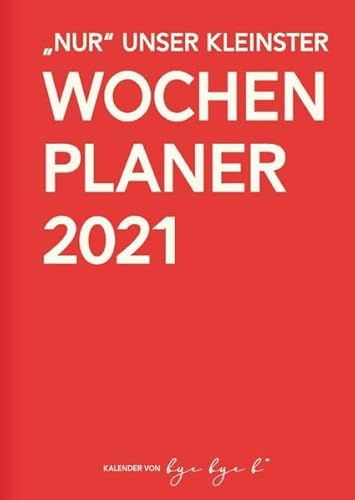 „Nur“ unser kleinster Wochenplaner 2021 (Spiralbindung, DIN A6): Von Ablenkungen befreiter Planer und Kalender, klein, rot und ringgebunden