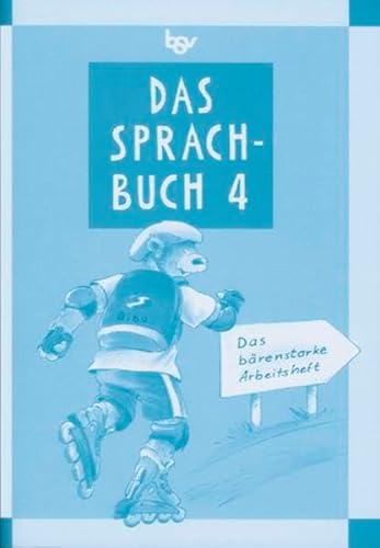 Das Sprachbuch - Ausgabe B - Grundschulen Bayern bisherige Ausgabe: Band 4 - Das bärenstarke Arbeitsheft: Arbeitsheft. Mit Freiarbeitsmaterialien