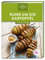 Meine Lieblingsrezepte: Rund um die Kartoffel: Herzhaft & vielseitig – Entdecken Sie die Vielfalt der gesunden Knolle: Beliebte Klassiker und moderne Rezepte von Salat bis Gratin.