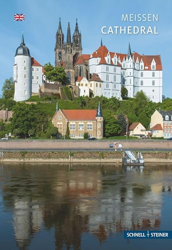 Meißen: Cathedral (Kleine Kunstführer / Kleine Kunstführer / Kirchen u. Klöster)