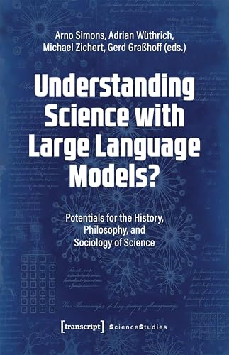 Understanding Science with Large Language Models?: Potentials for the History, Philosophy, and Sociology of Science (Science Studies)